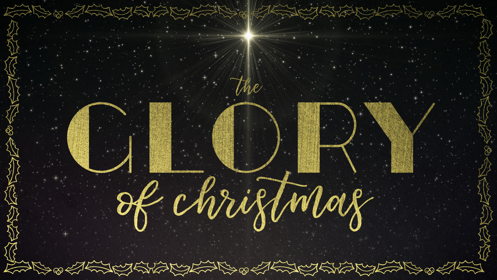 Glory Of Christmas 2024 The Glory Of Christmas