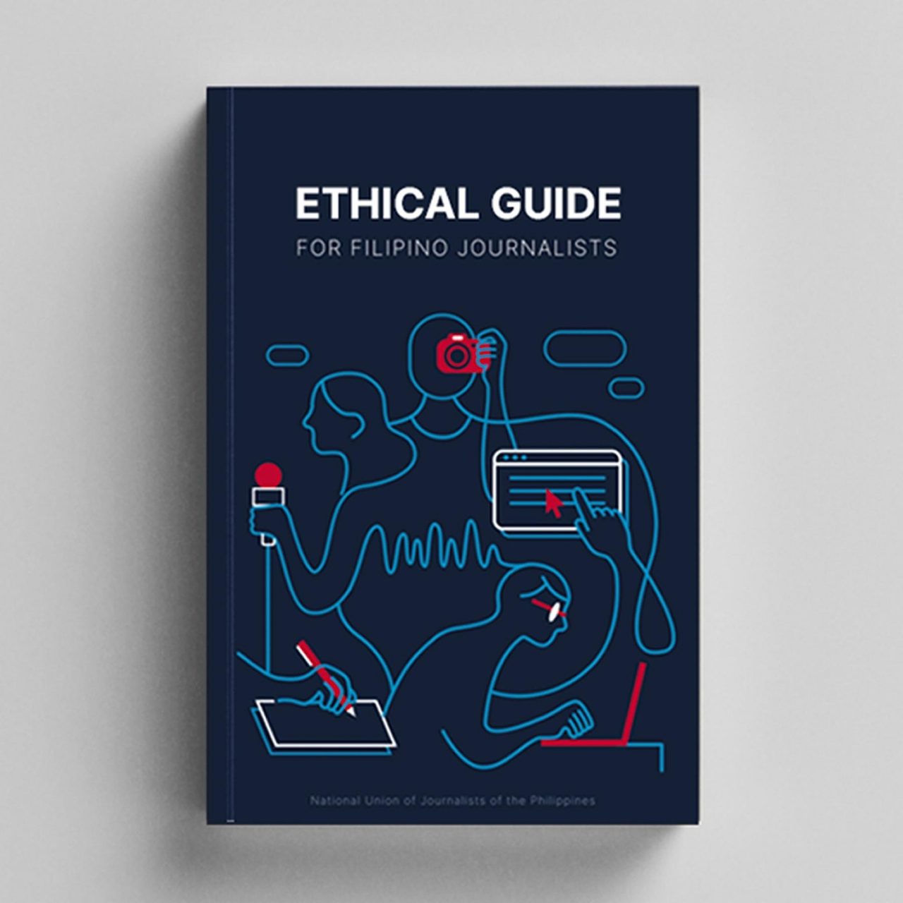 Ethical Guide for Filipino Journalists National Union of Journalists