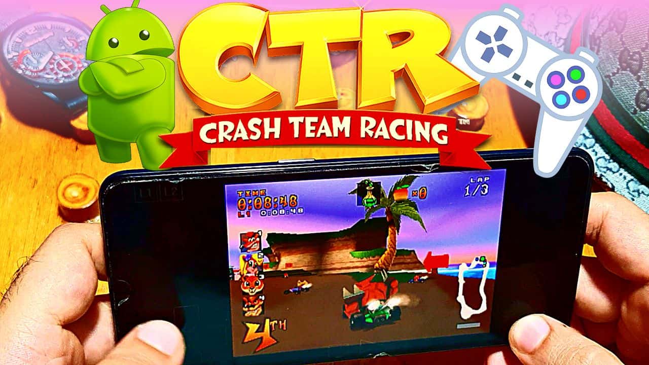 CTR Crash Team Racing APK Android OBB PS1 Emulator Android ePSXe