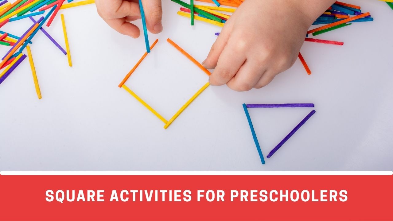 7 Fun Activities For Introducing Square Shape To Preschoolers Number