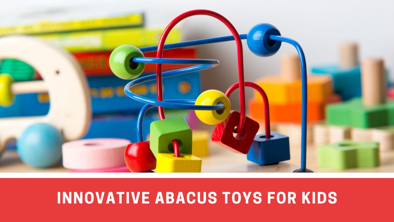 5 Innovative Abacus Toys For Kids Number Dyslexia