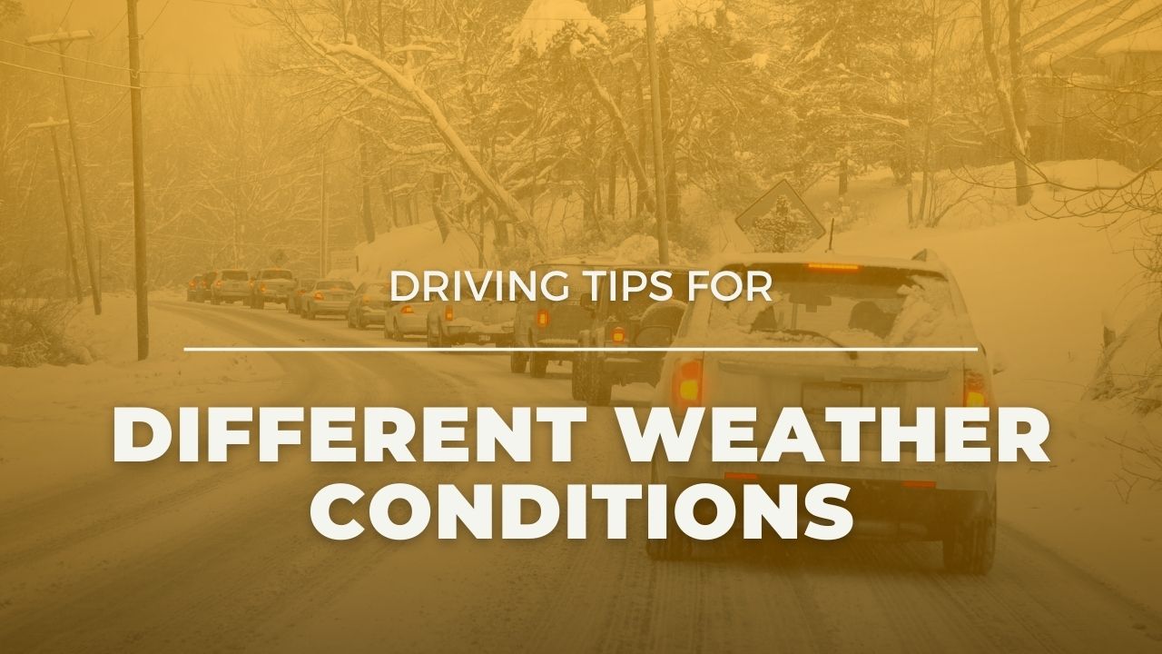 Driving Tips For Different Weather Conditions