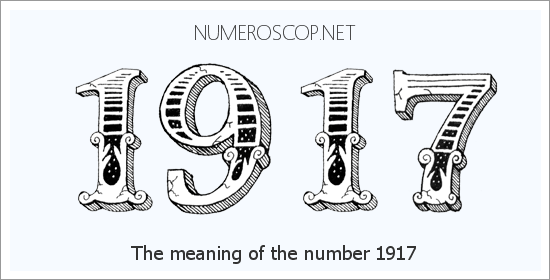 Meaning of 1917 Angel Number Seeing 1917 What does the number mean?