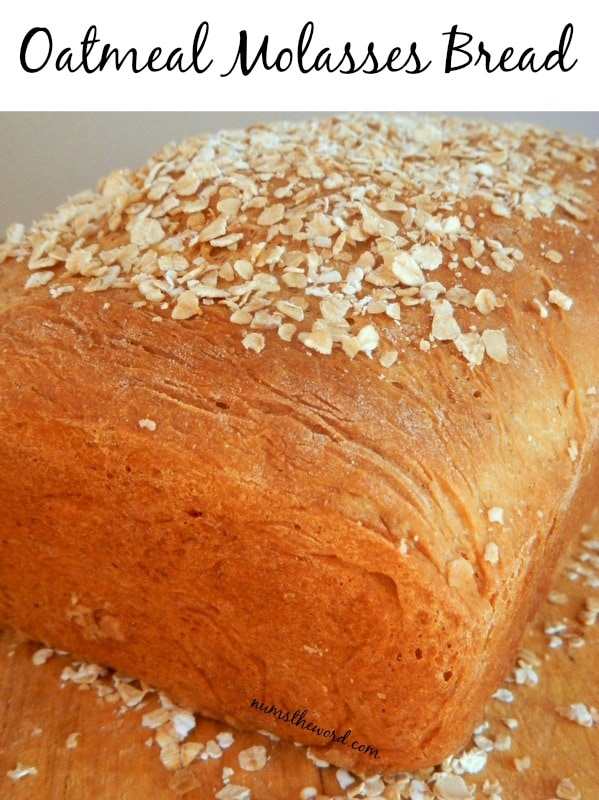 Oatmeal Molasses Bread Num's the Word