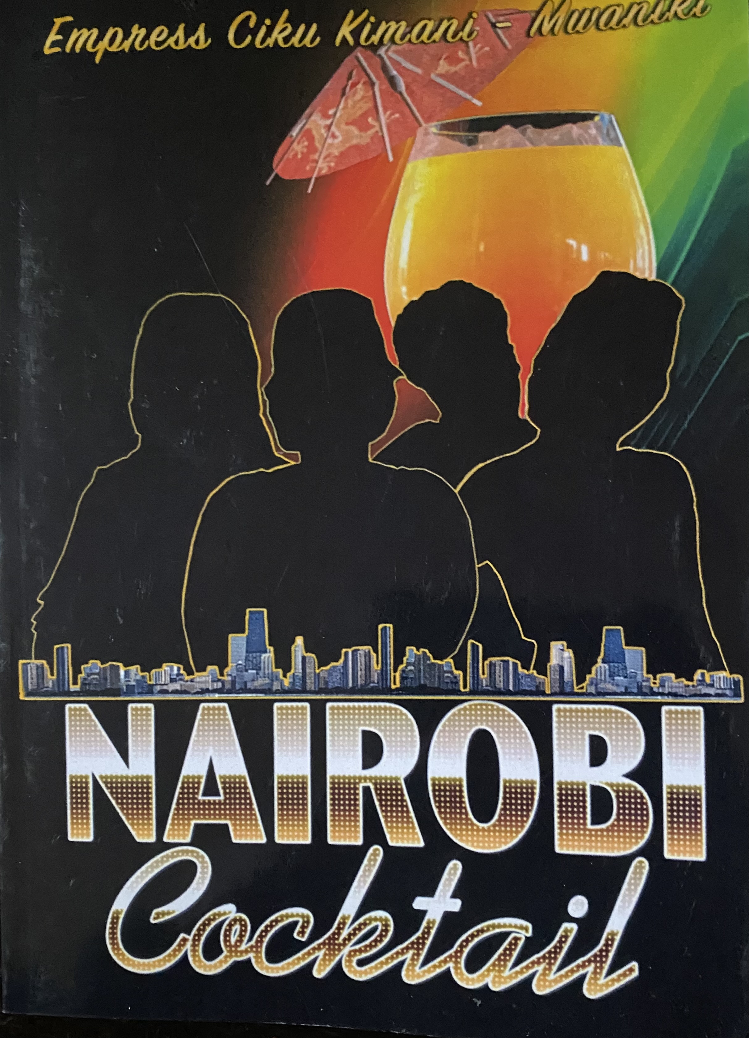 Nairobi Cocktail by Ciku KimaniMwaniki Nuria Store