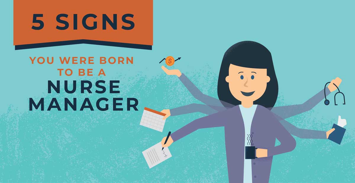 5 Signs You Were Born to Be a Nurse Manager Nursegrid