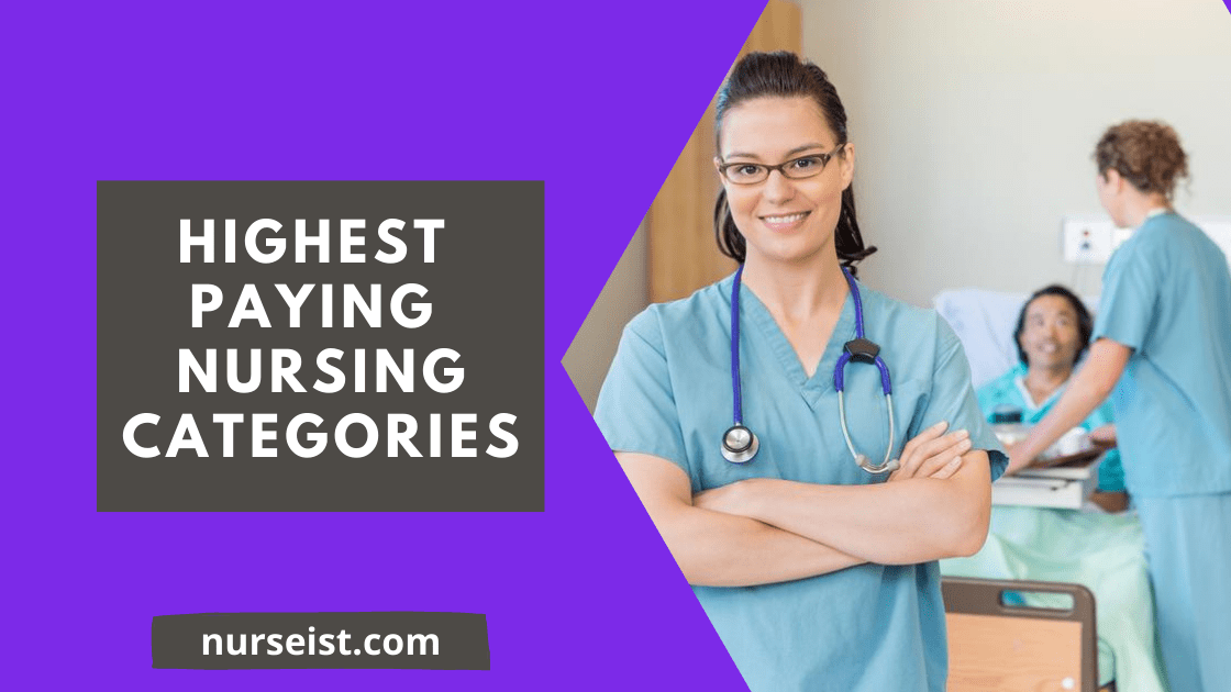 Highest Paying Nursing Categories Nurseist