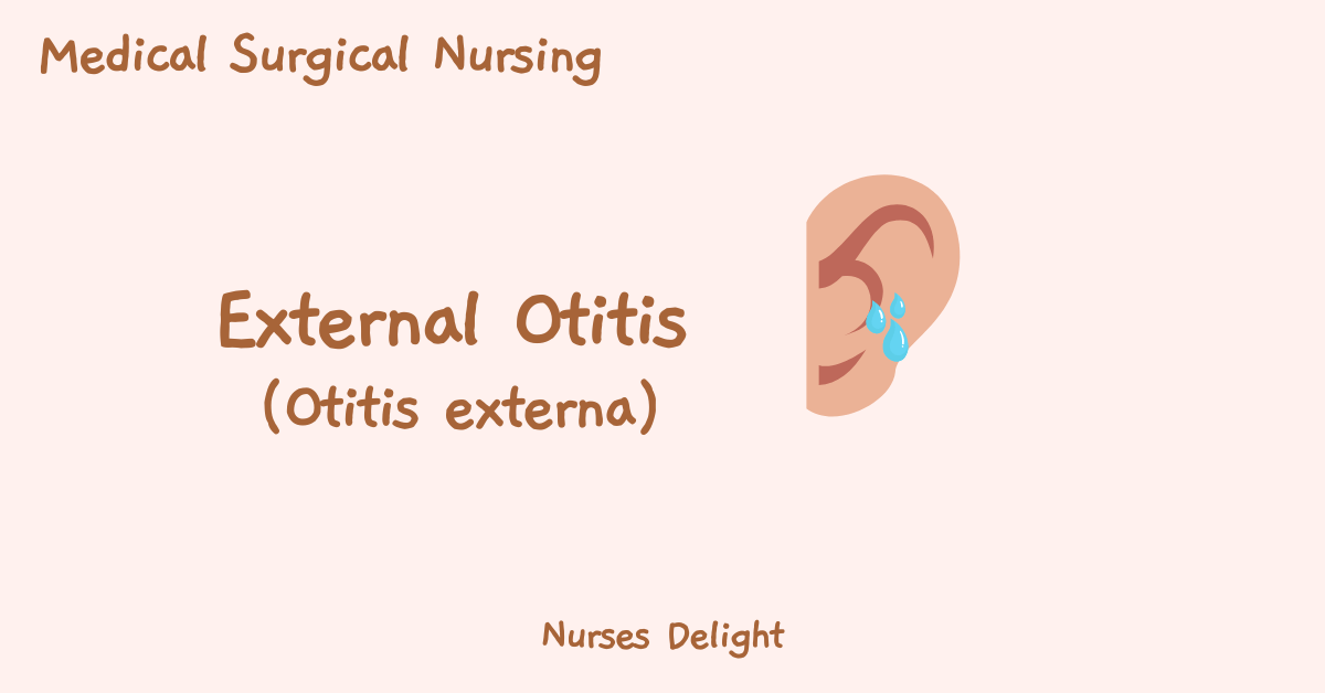 External Otitis (Otitis Externa) Nursing Care Management
