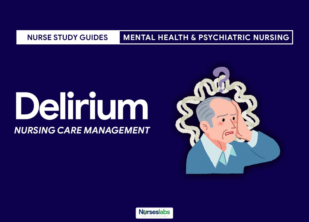 Delirium Nursing Diagnosis and Care Management Nurseslabs