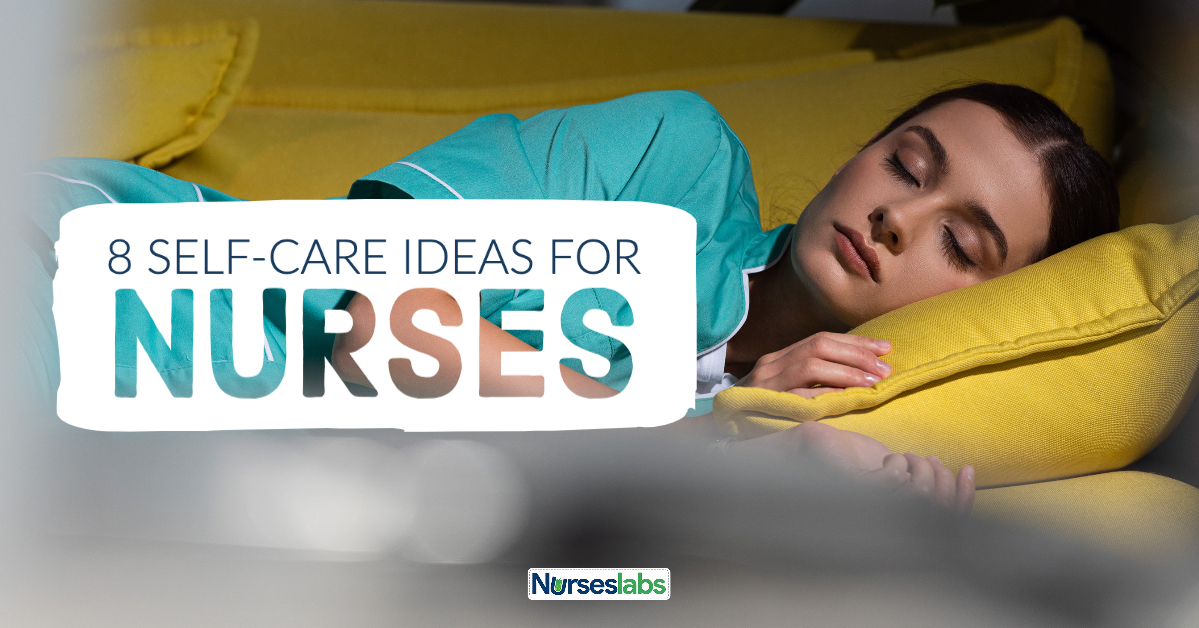 8 SelfCare Ideas to Celebrate Nurses Week Nurseslabs