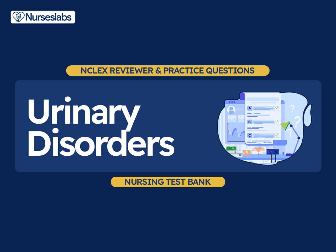 Urinary Disorders NCLEX Practice Quiz (150 Questions) Nurseslabs