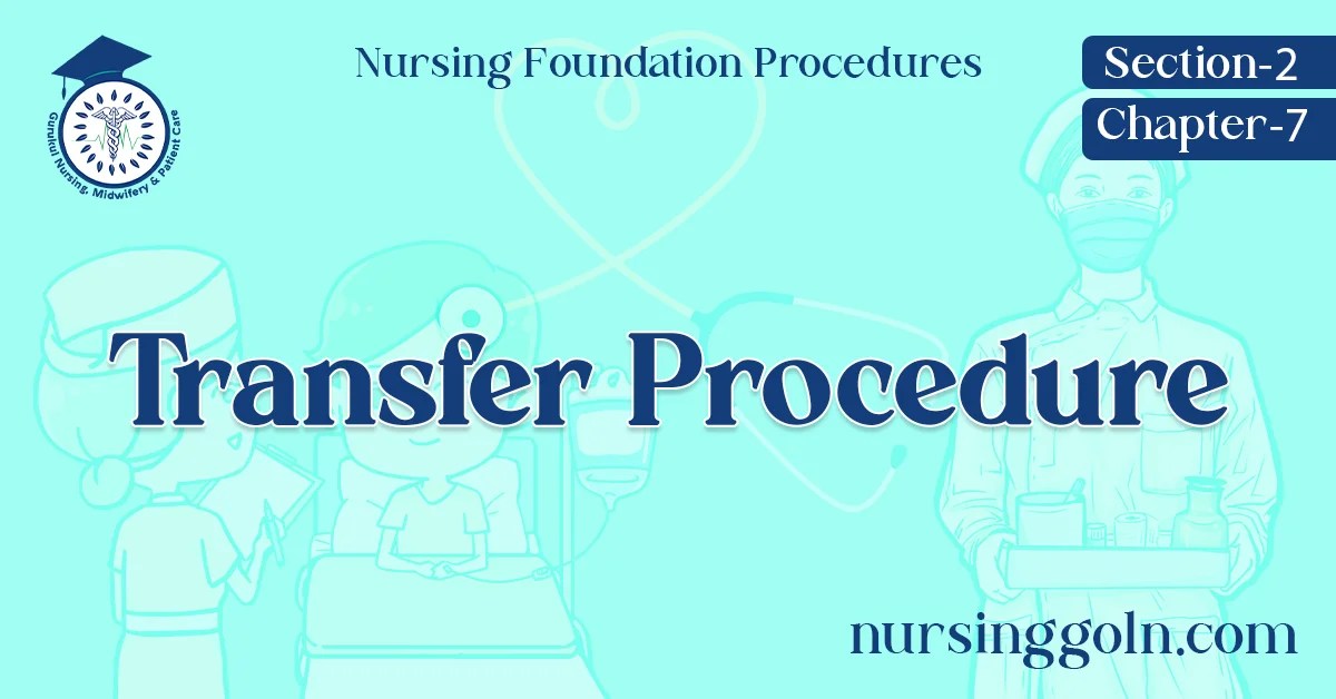 Transfer Procedure Nursing & Midwifery Gurukul, GOLN