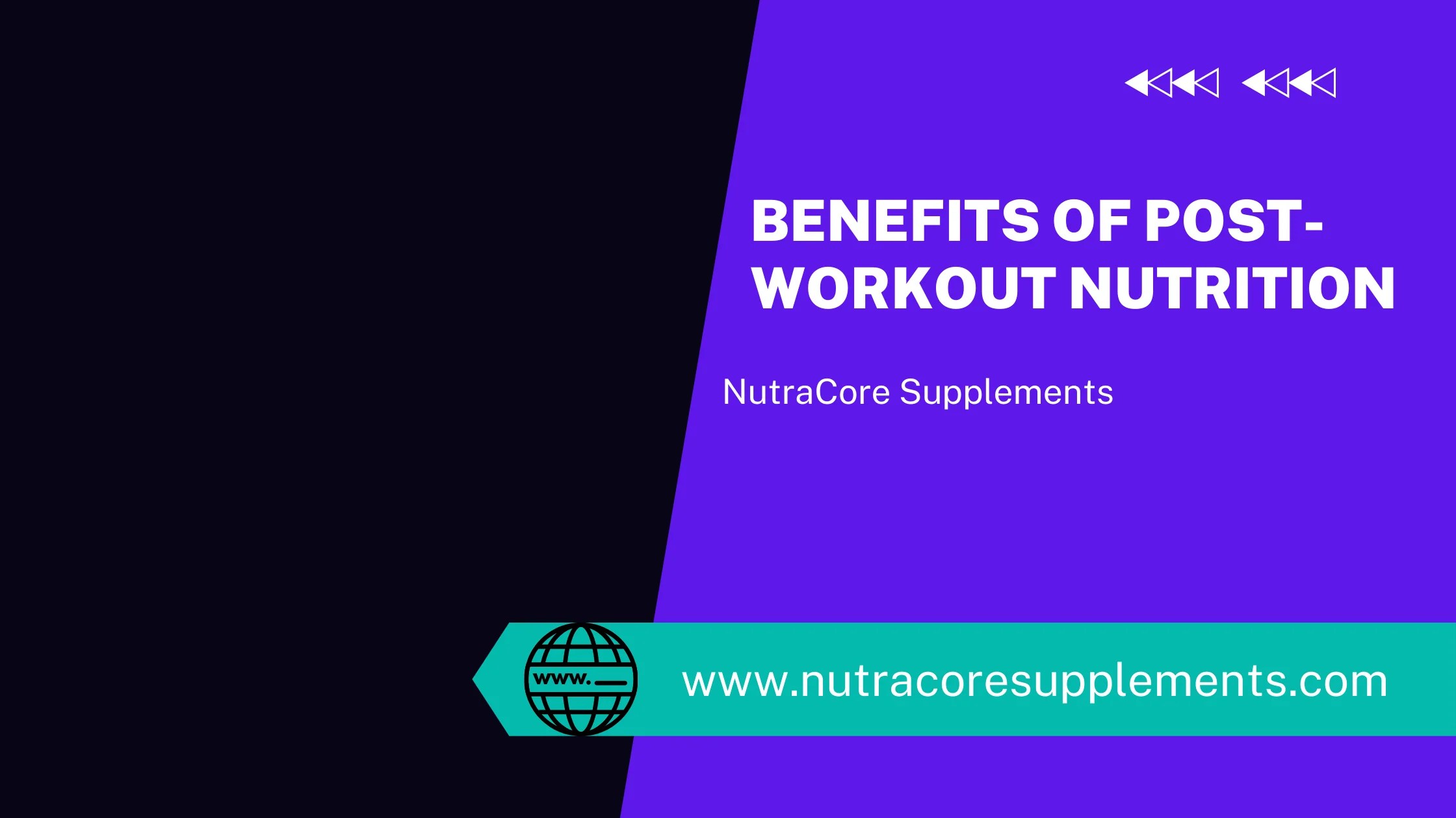 Benefits of PostWorkout Nutrition Nutracore Supplements