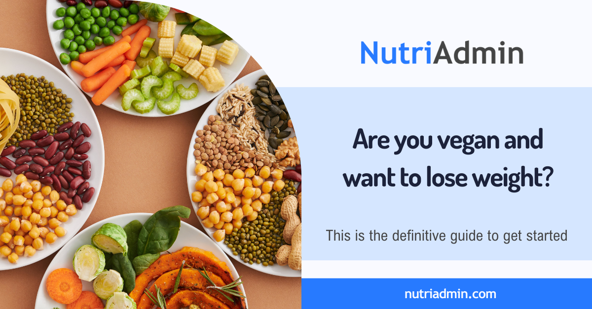 How to Lose Weight on a Vegan Diet NutriAdmin Blog