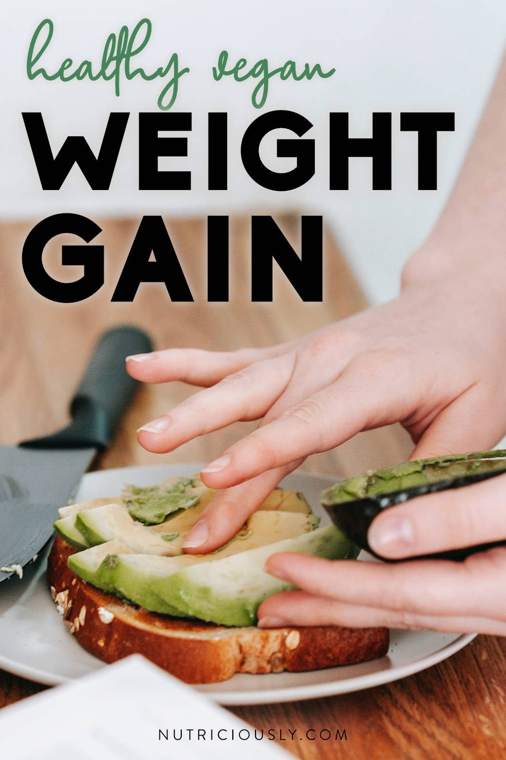 How To Gain Weight As A Vegan [15 Best Tips] Nutriciously