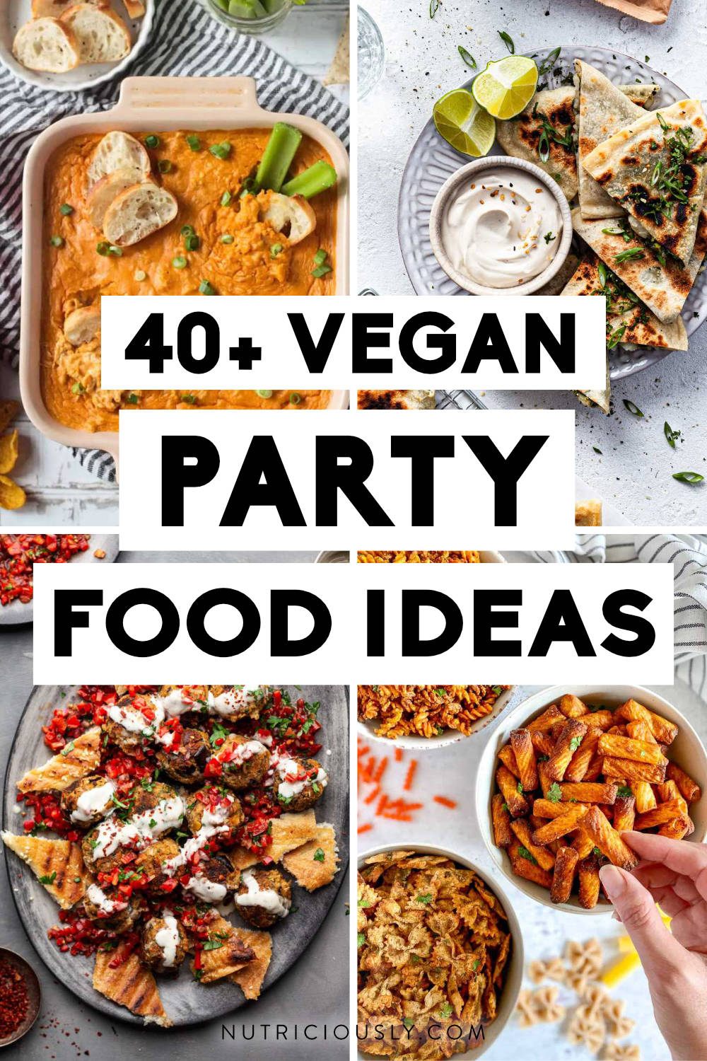 40+ Vegan Party Food Ideas (Snacks & Buffet) Nutriciously