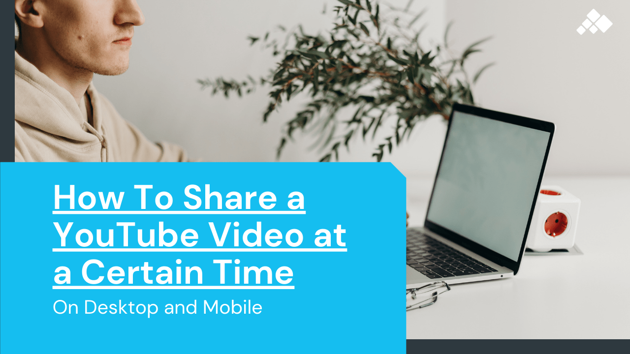 How to Share a YouTube Video Timestamp Nuvera TechTrends