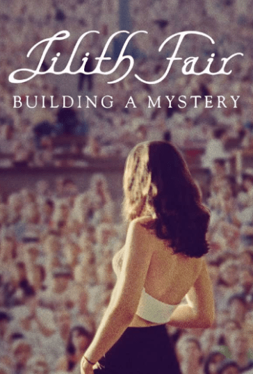 Lilith Fair: Building a Mystery