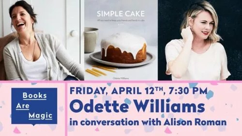 Odette Williams Simple Cake w/ Alison RomanFriday April 12th NYCPlugged