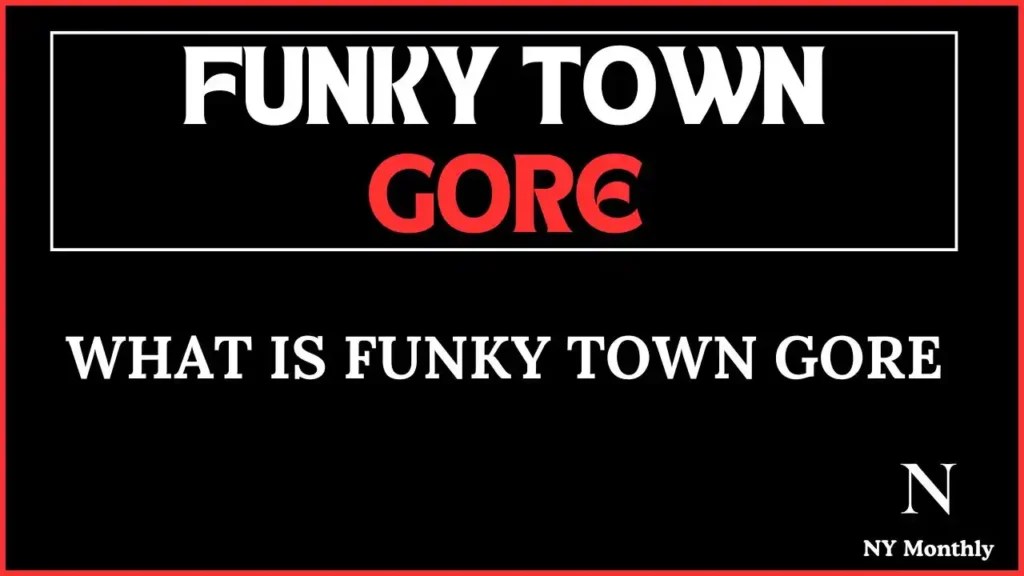 Funky Town Gore The Disturbing Story Behind the Notorious Video(01)