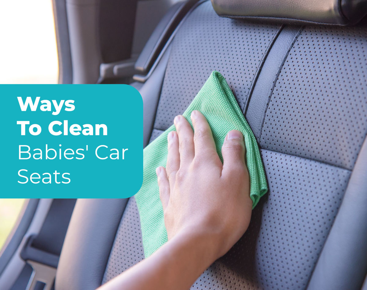 Ways To Clean Babies' Car Seats Cleaning Service O'Dry Cleaning