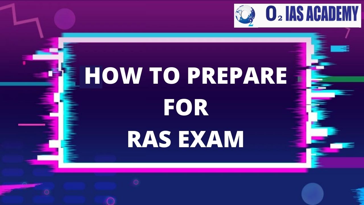 Top 10 Tips To Start RAS Exam Preparations Books , syllabus & Strategy