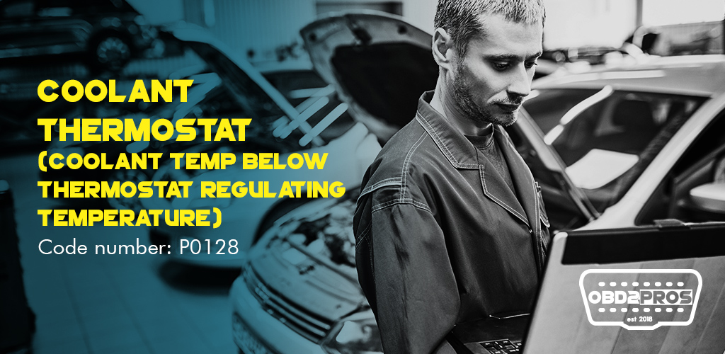 P0128 Code – What Does It Mean & How To Fix It - OBD2PROS