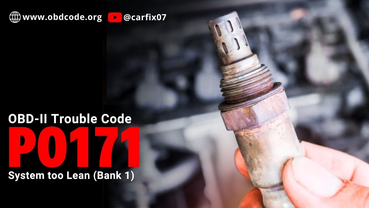 P0171 Code Explained: System too Lean (Bank 1) – Causes & Fixes - OBD