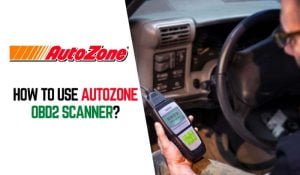 How To Use Autozone OBD2 Scanner?
