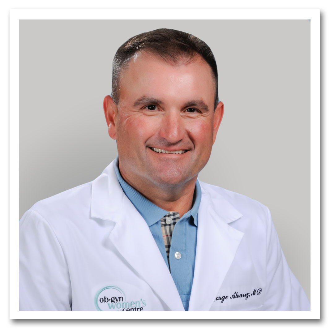 Alvarez, MD, FACOG Dr. Alvarez OBGYN Lakewood Ranch