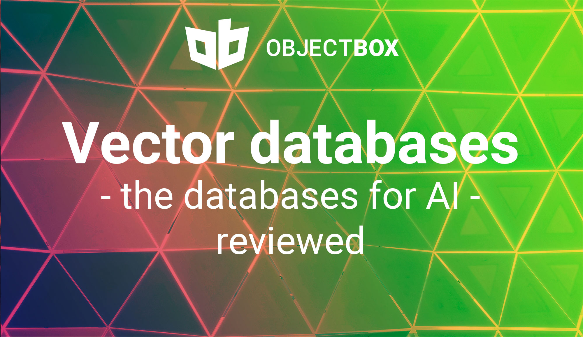 Vector databases a look at the AI database market with a comprehensive comparison matrix