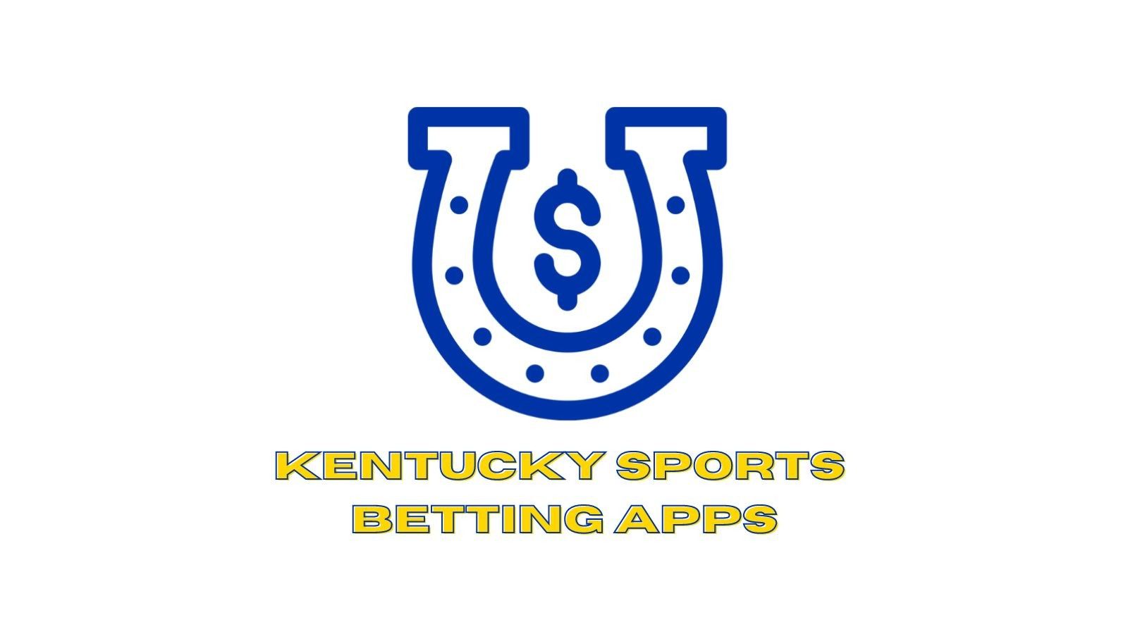Legal Kentucky Sports Betting Apps Launching [Dec 2023]