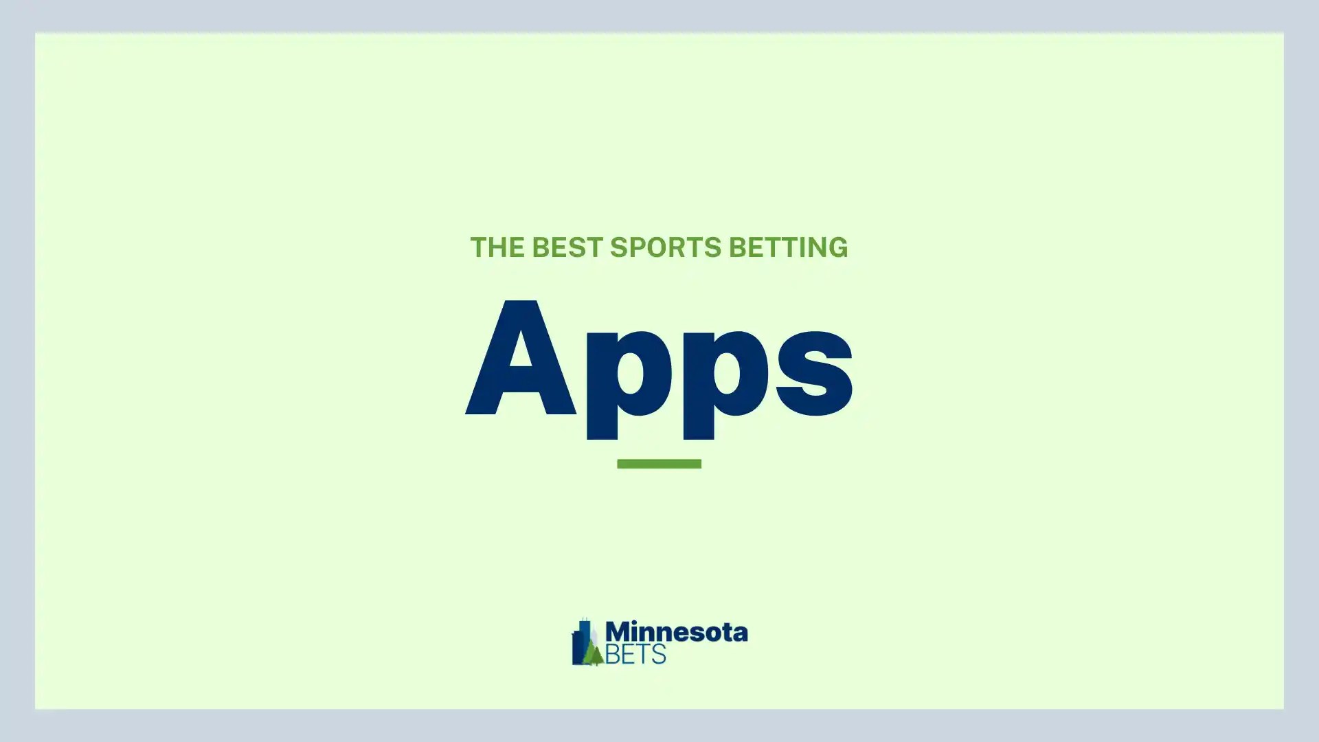 Best Minnesota Sports Betting Apps for Potential 2024 Launch