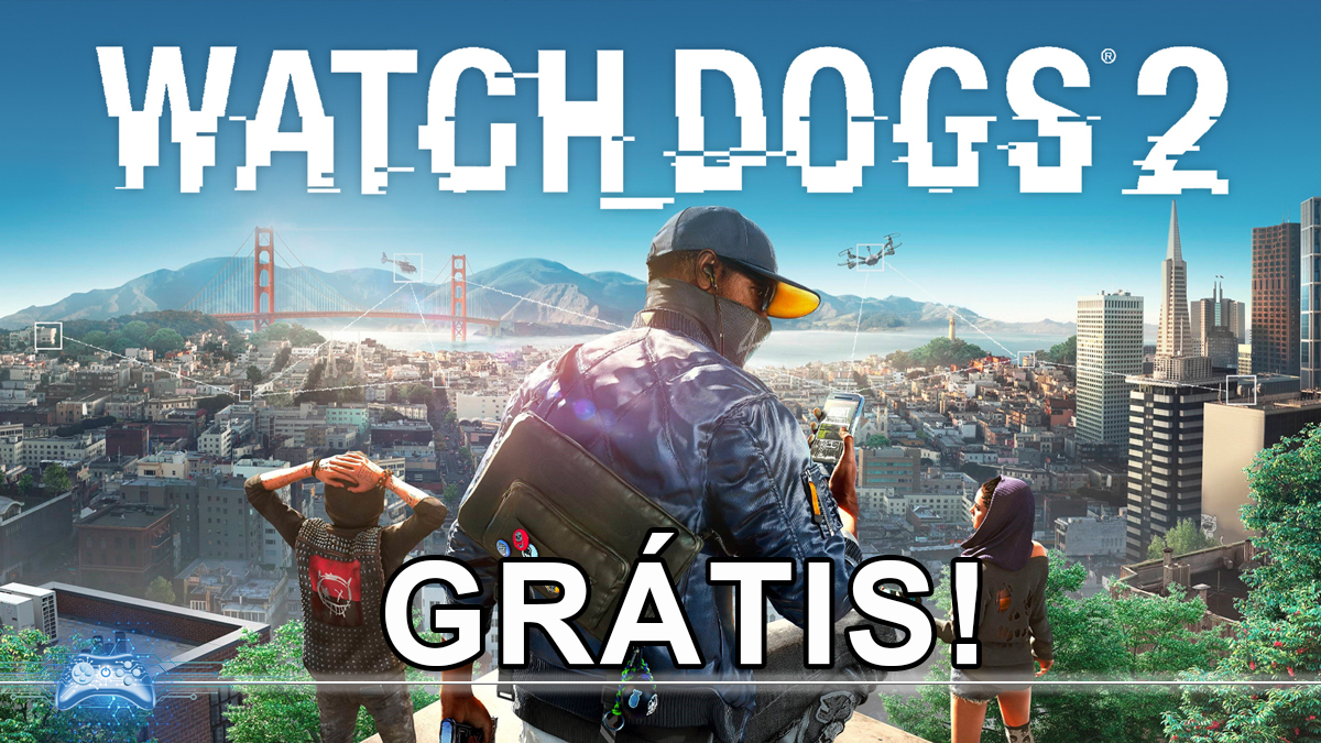 Watch Dogs 2 está GRÁTIS na Epic Games; veja como baixar