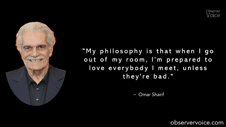 Omar Sharif Quotes Observer Voice