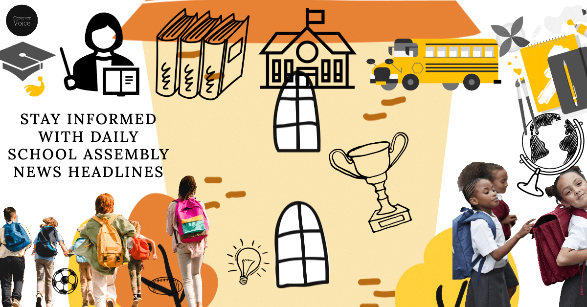 Today’s School Assembly News Headlines (24 October) Observer Voice