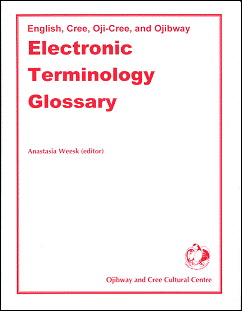 Electronic Terminology Glossary - Ojibway & Cree Cultural Centre