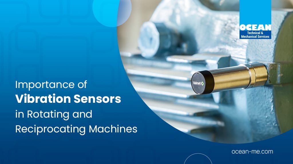 Vibration Sensors And Their Importance In Rotating Machines
