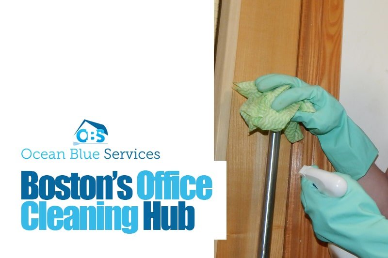 Boston’s Office Cleaning Hub