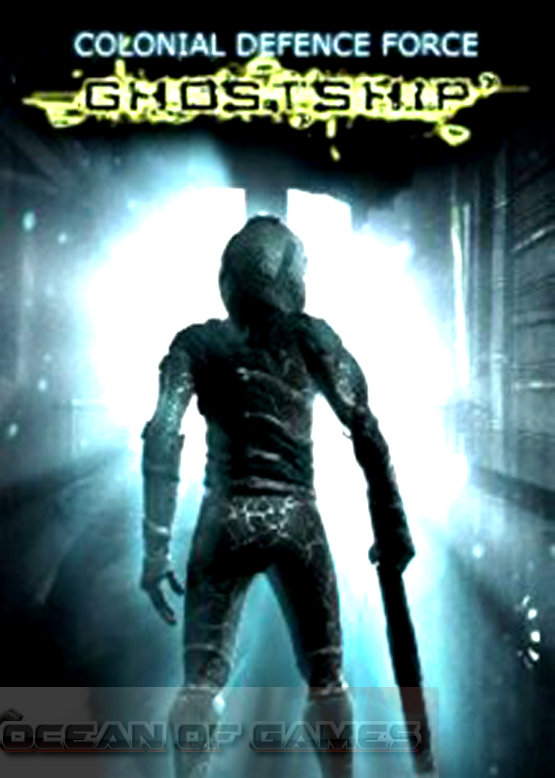 Colonial Defence Force Ghostship Free Download Ocean Of Games