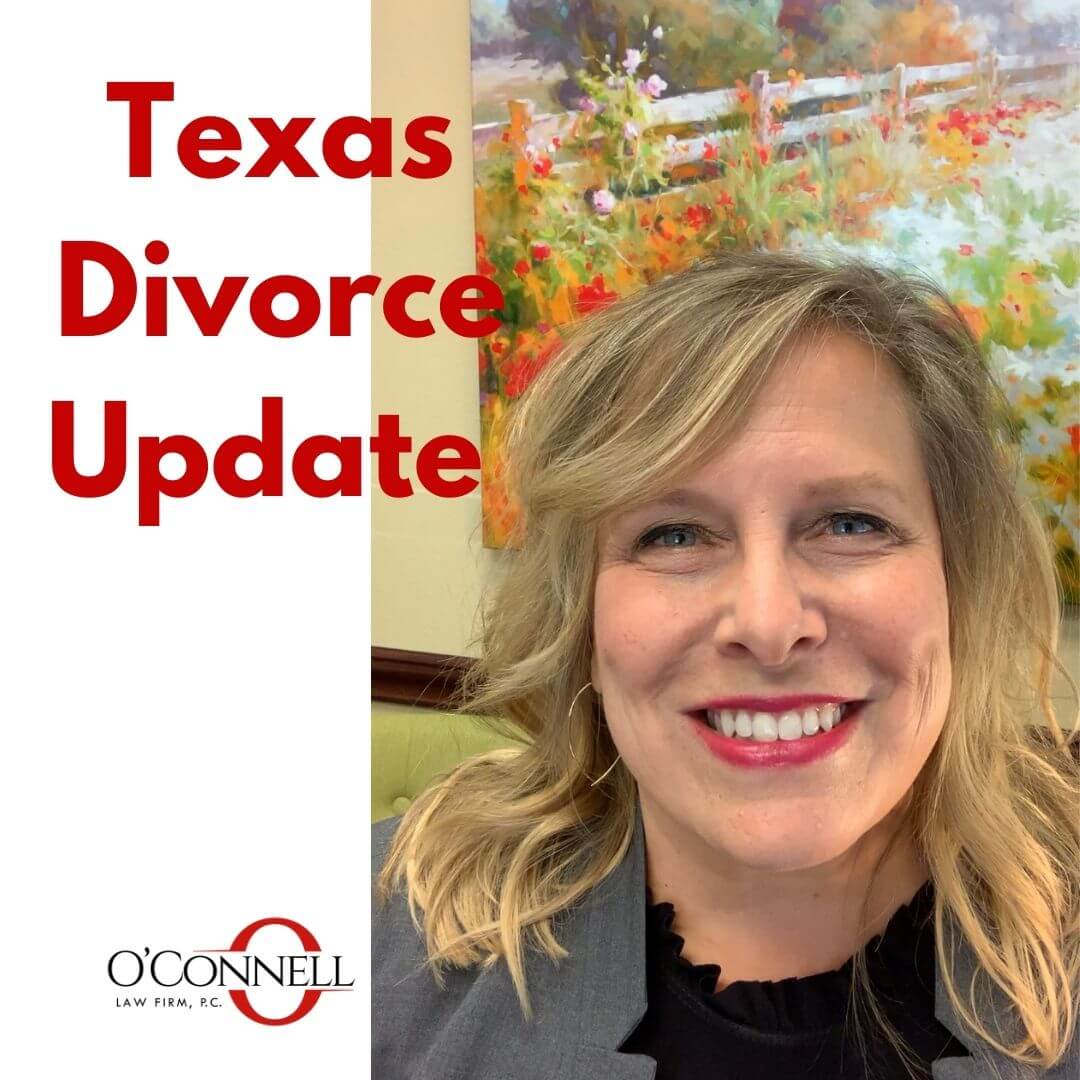 How is Texas Divorce Working Now? O'Connell Law Firm, P.C. Denton
