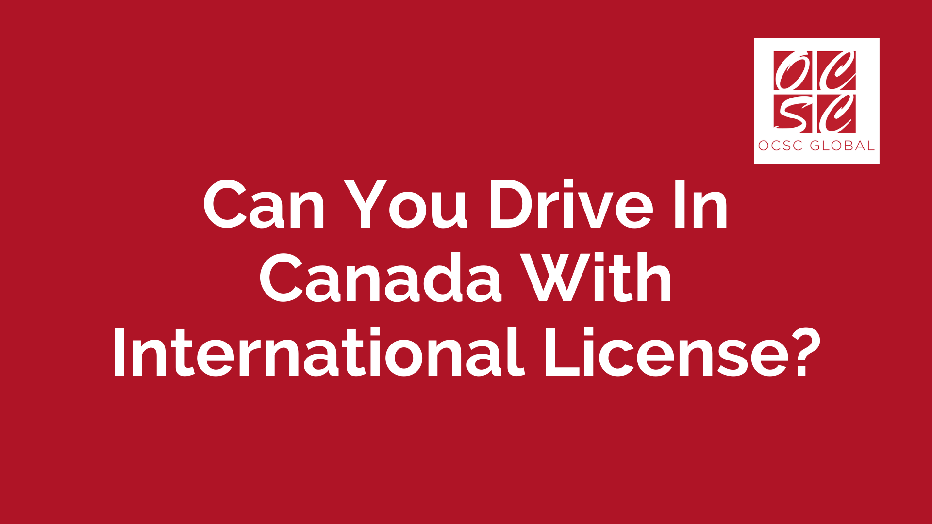 Can You Drive In Canada With International License?
