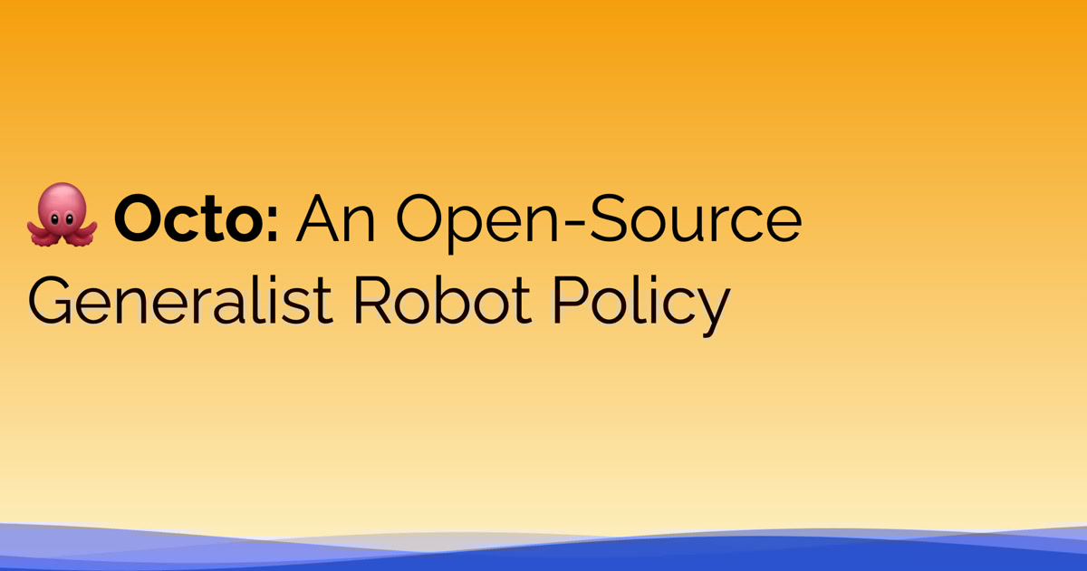 Octo An OpenSource Generalist Robot Policy