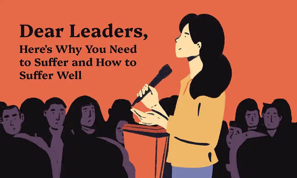 Dear Leaders, Here's Why You Need to Suffer and How to Suffer Well(05)
