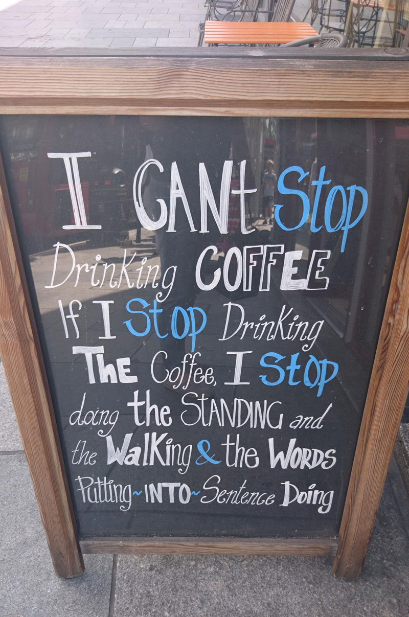 Sign outside a local coffee shop Odd Stuff Magazine