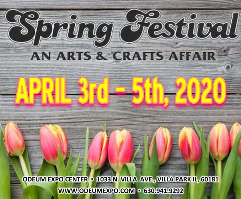 Spring Festival An Arts & Crafts Affair April 3rd5th, 2020 Odeum Expo