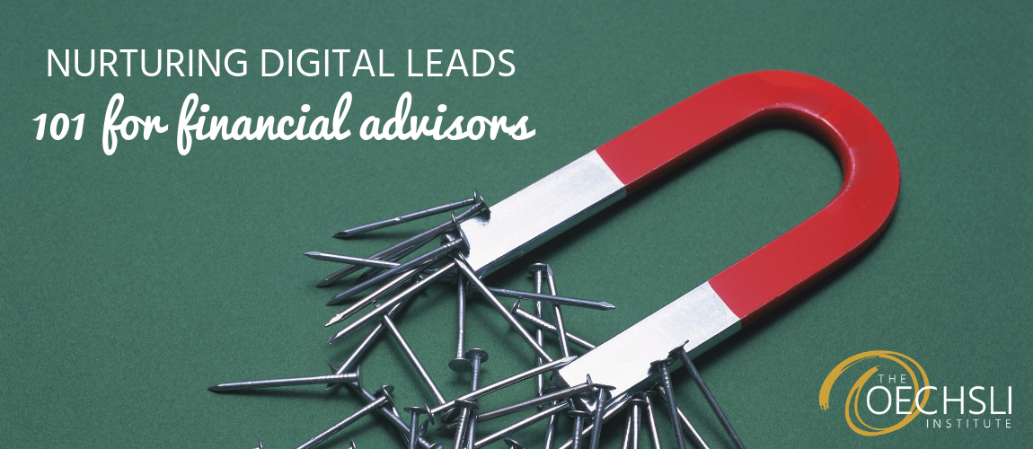 Nurturing Digital Leads 101 for Financial Advisors Oechsli