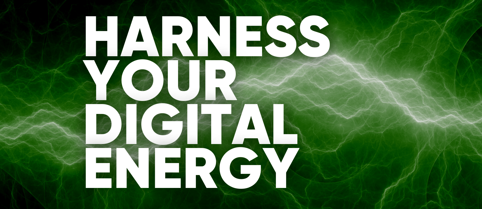 Harness Your Digital Energy Oechsli