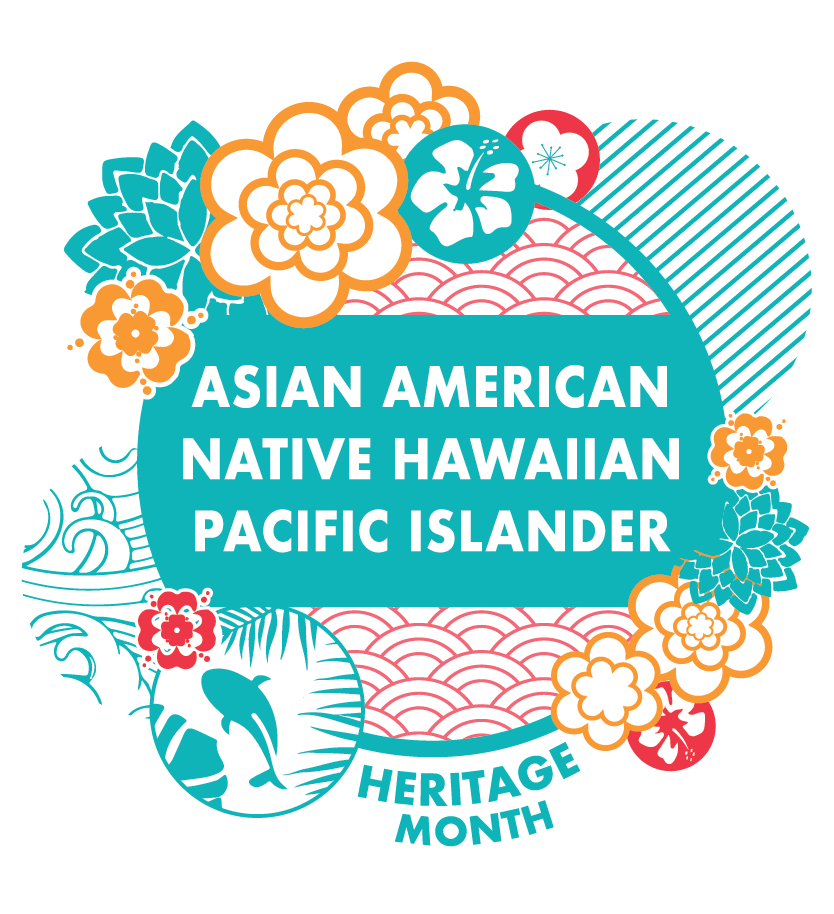 Asian American & Native Hawaiian/Pacific Islander Heritage Month