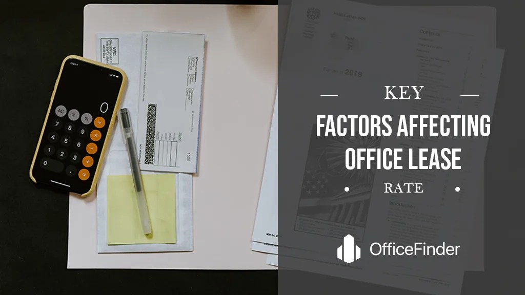 Key Factors Affecting Office Lease Rates Office Finder Singapore
